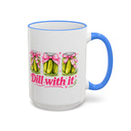 Dill With It Mug — Cute Pickle Jar Coffee Cup (Accent Rim & Handle)