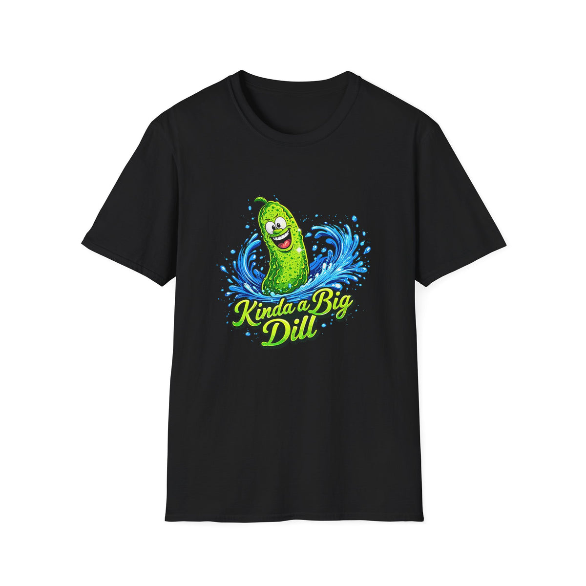 Kinda a Big Dill T-Shirt – Funny Pickle Graphic Tee