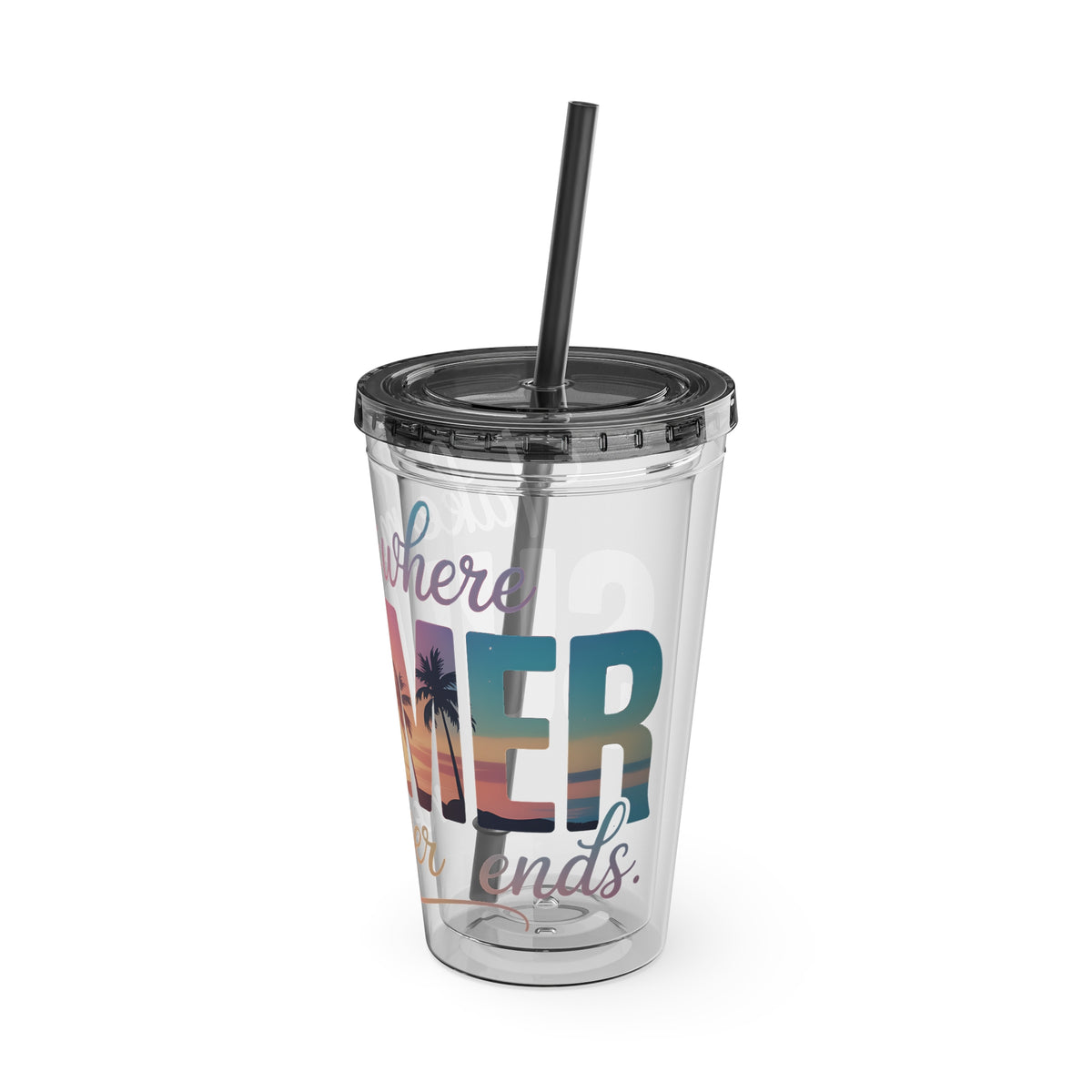 Sunsplash 16oz Tumbler with Straw — 'Take Me Where Summer Never Ends' Beach Design