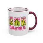 Dill With It Mug — Cute Pickle Jar Coffee Cup (Accent Rim & Handle)