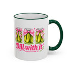 Dill With It Mug — Cute Pickle Jar Coffee Cup (Accent Rim & Handle)