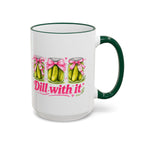 Dill With It Mug — Cute Pickle Jar Coffee Cup (Accent Rim & Handle)