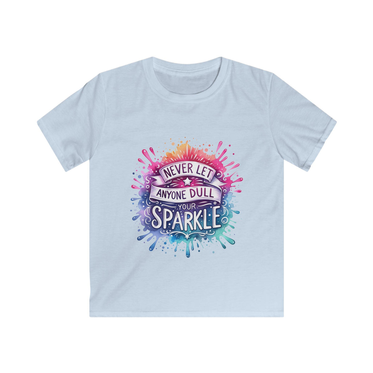 Kids Tee — "Never Let Anyone Dull Your Sparkle" Rainbow Splash