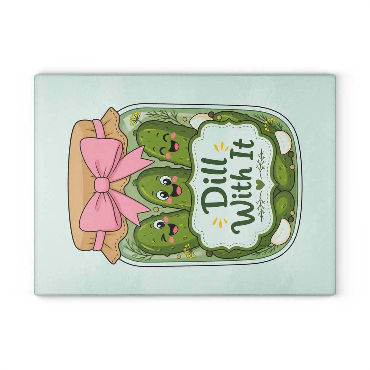 Glass Cutting Board — Cute Pickle Jar Design "Dill With It" (Kitchen Décor, Funny Gift)