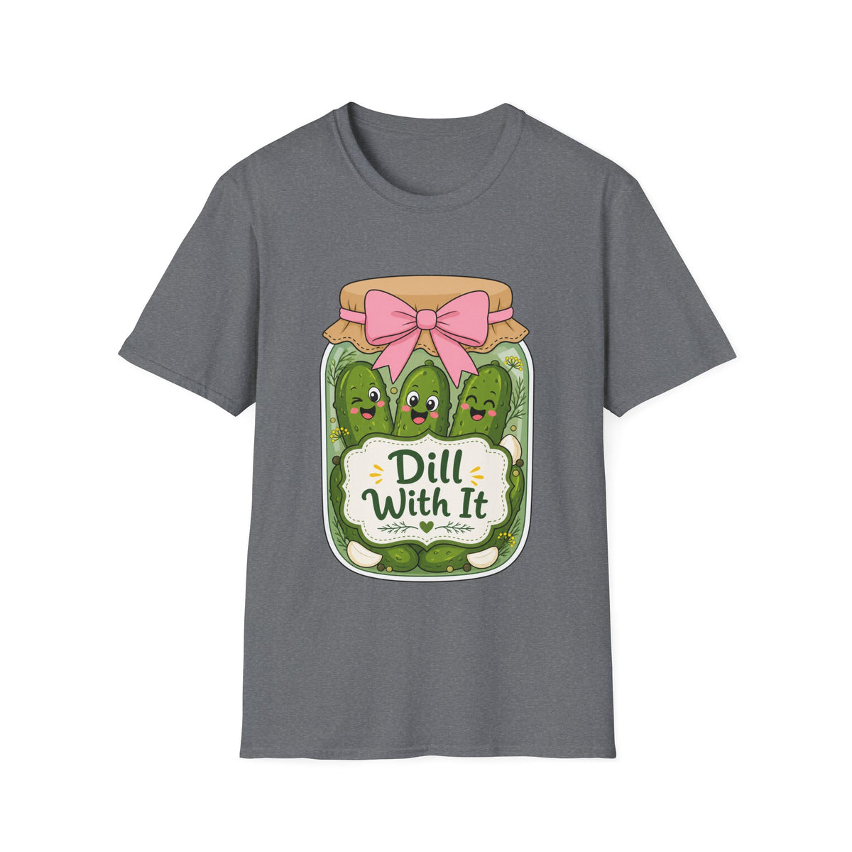 Adult - Unisex Tee - Dill With It Cute Pickle Jar Graphic Tee