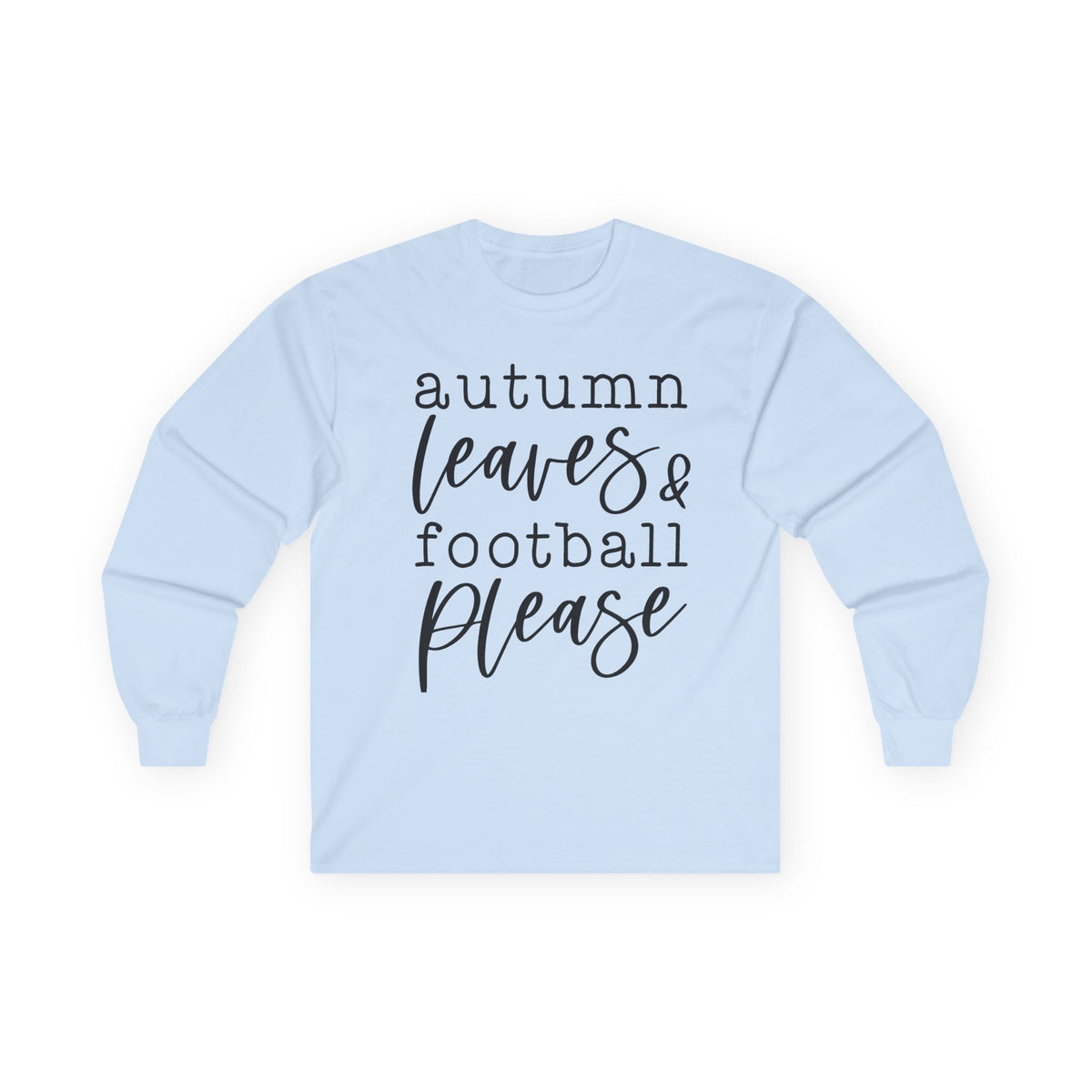 Autumn Leaves & Football Please Long Sleeve Tee
