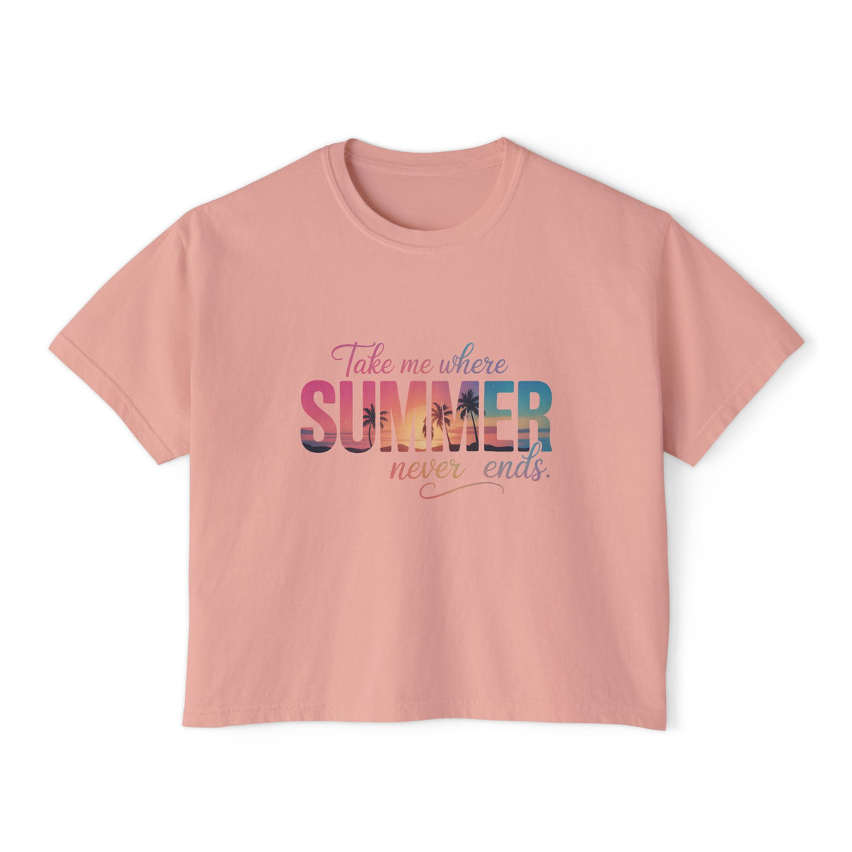 Summer Vibe Boxy Tee — "Take Me Where Summer Never Ends"