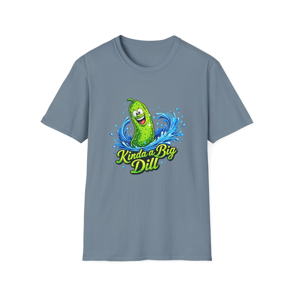 Kinda a Big Dill T-Shirt – Funny Pickle Graphic Tee