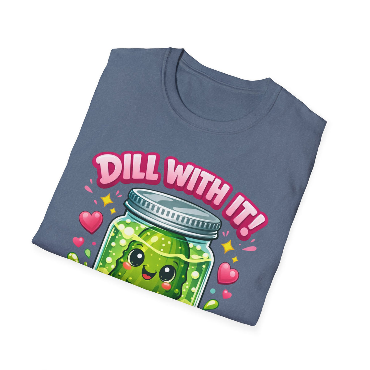 T-Shirt — Cute Kawaii Pickle Jar Design "Dill With It! Pickle Time!" | Funny Foodie Tee
