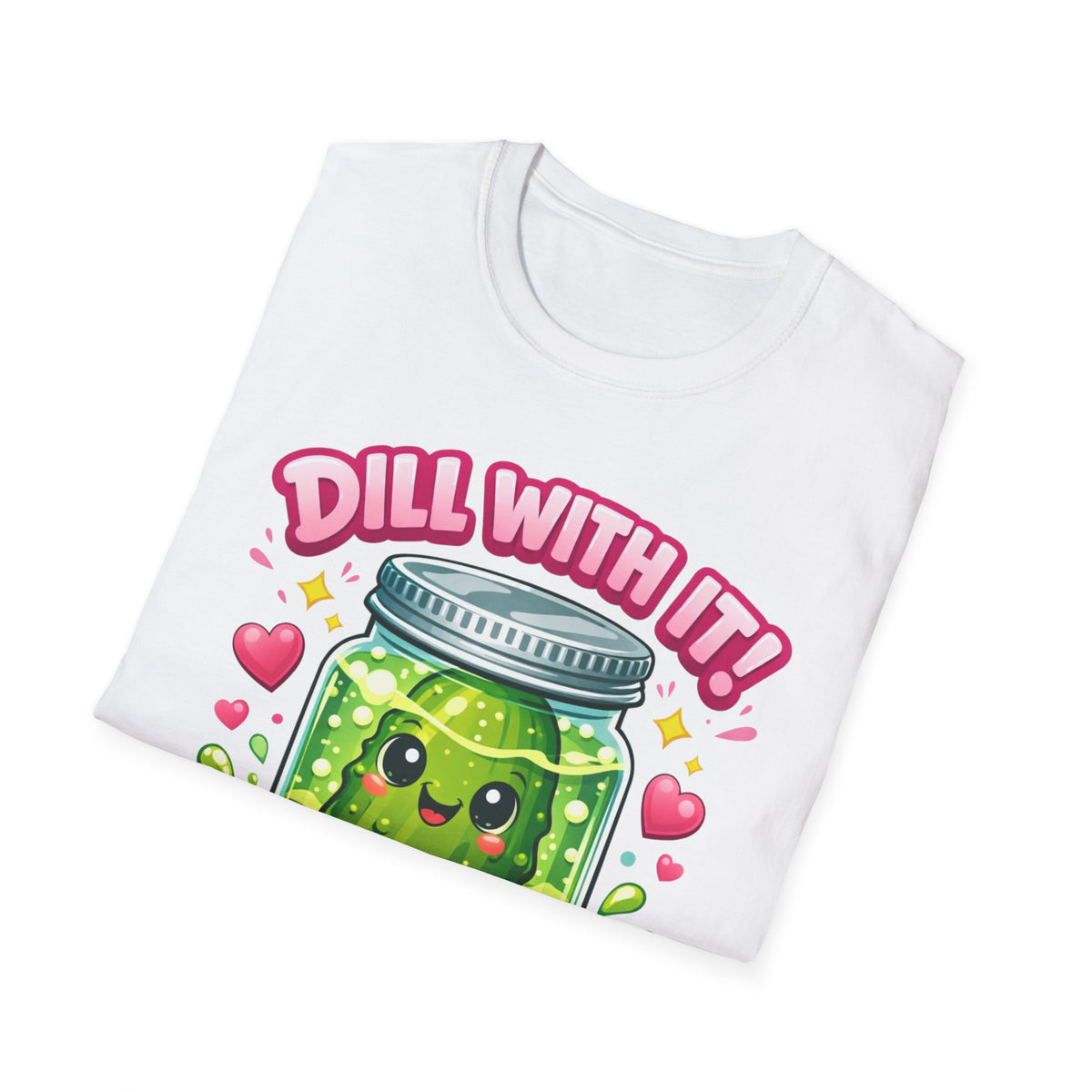 T-Shirt — Cute Kawaii Pickle Jar Design "Dill With It! Pickle Time!" | Funny Foodie Tee