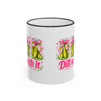 Dill With It Mug — Cute Pickle Jar Coffee Cup (Accent Rim & Handle)