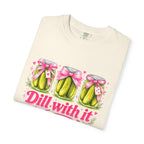 Dill With It T-Shirt — Cute Pickle Graphic Tee for Foodie & Mom Gifts