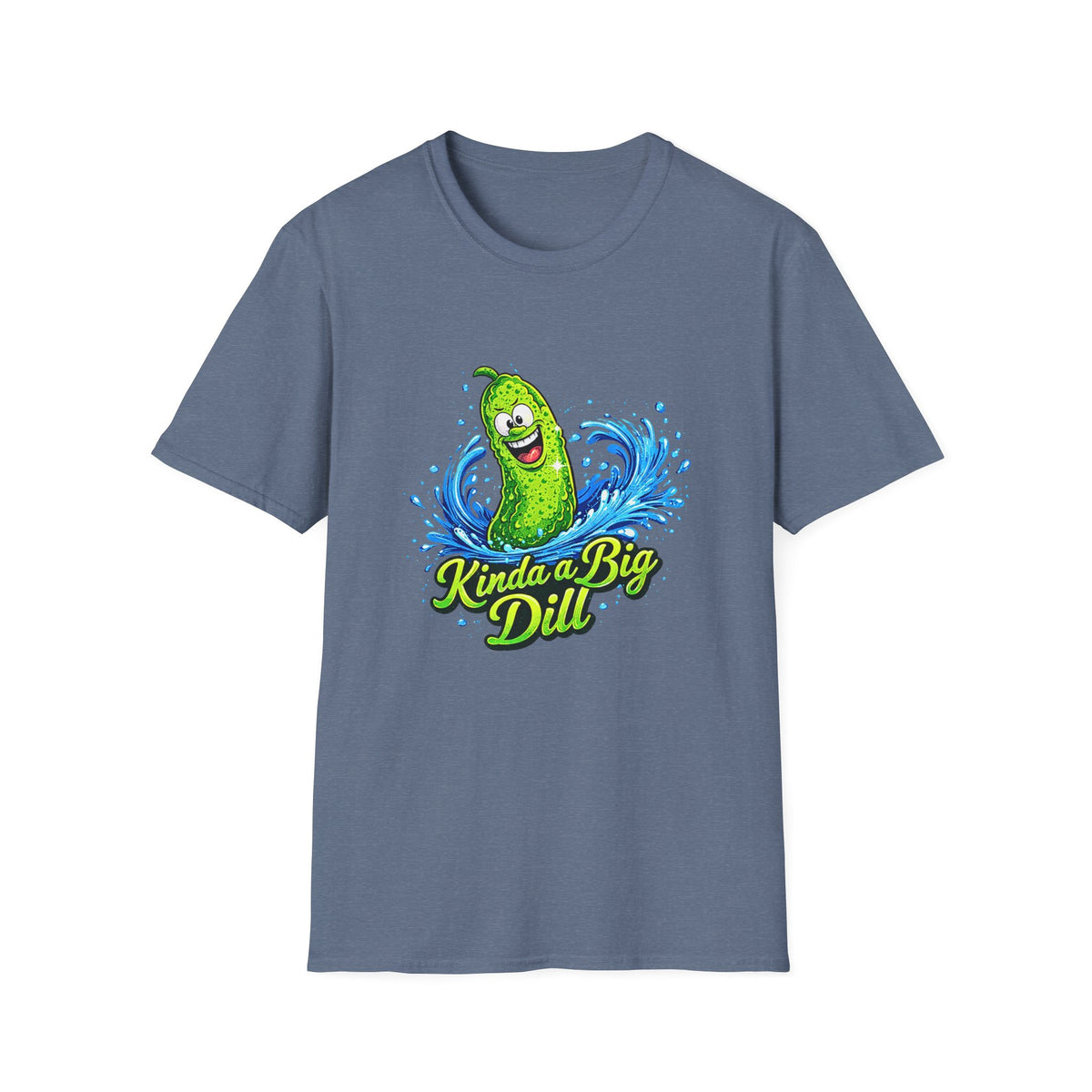 Kinda a Big Dill T-Shirt – Funny Pickle Graphic Tee