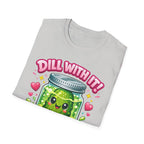 T-Shirt — Cute Kawaii Pickle Jar Design "Dill With It! Pickle Time!" | Funny Foodie Tee