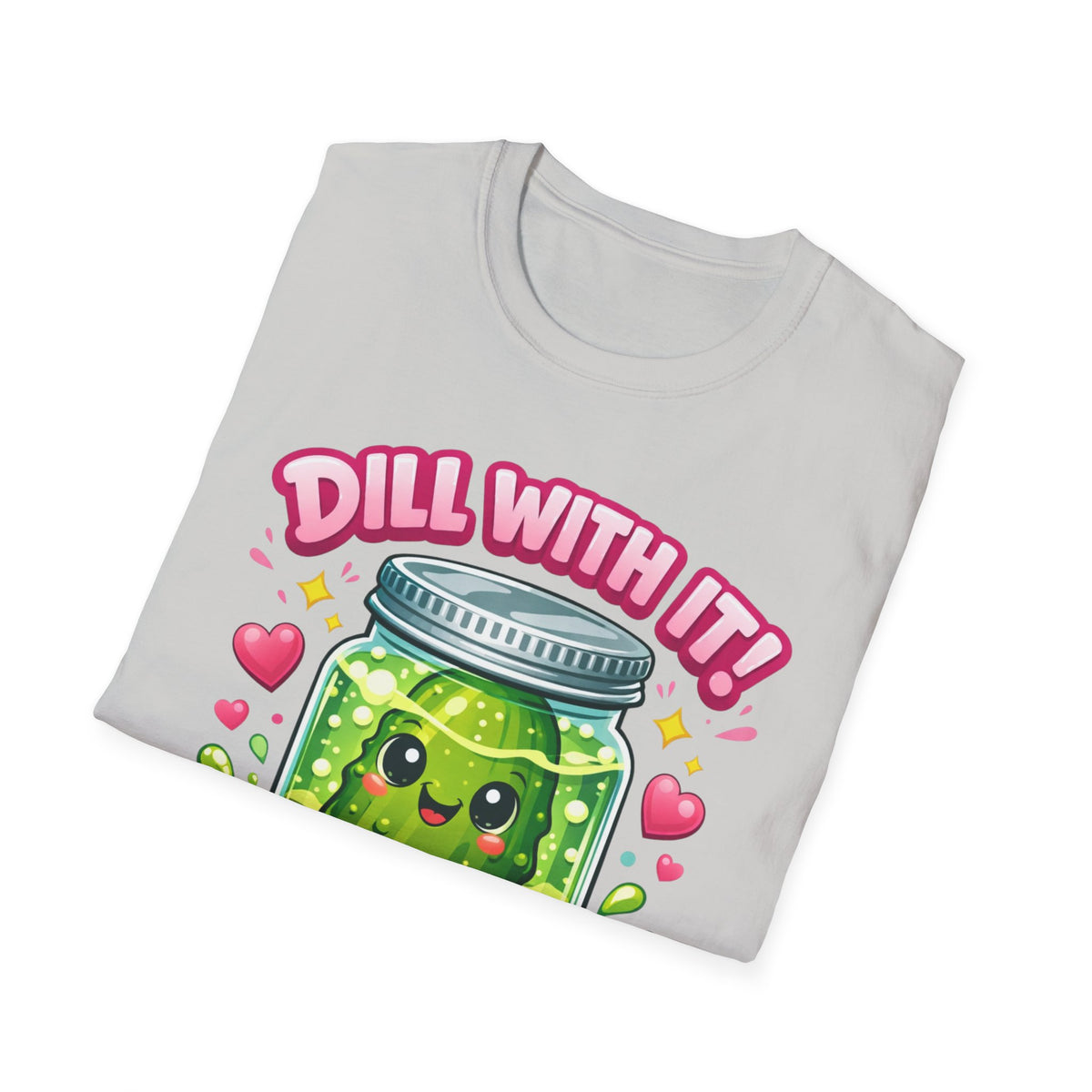T-Shirt — Cute Kawaii Pickle Jar Design "Dill With It! Pickle Time!" | Funny Foodie Tee