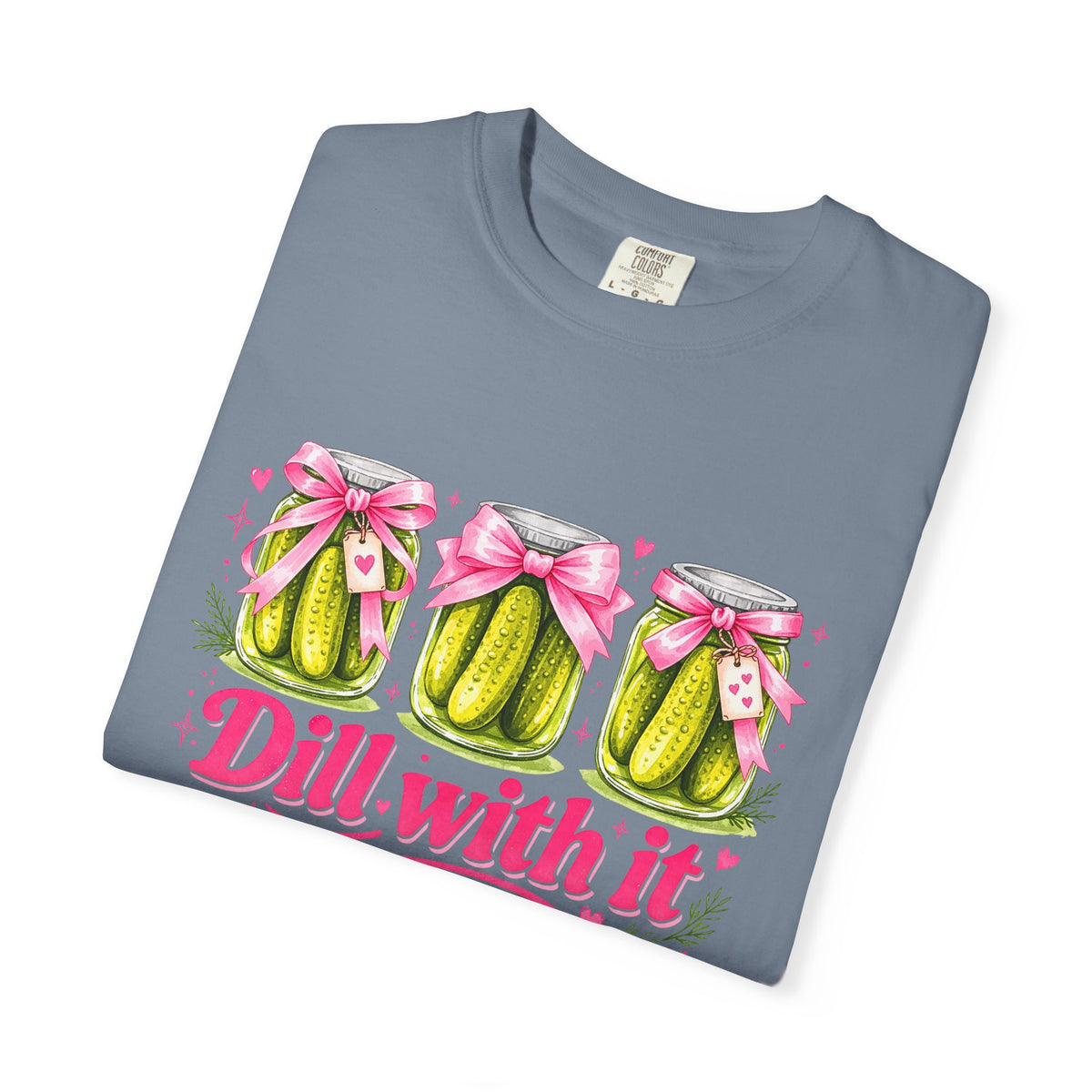 Dill With It T-Shirt — Cute Pickle Graphic Tee for Foodie & Mom Gifts