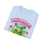 T-Shirt — Cute Kawaii Pickle Jar Design "Dill With It! Pickle Time!" | Funny Foodie Tee