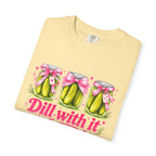 Dill With It T-Shirt — Cute Pickle Graphic Tee for Foodie & Mom Gifts
