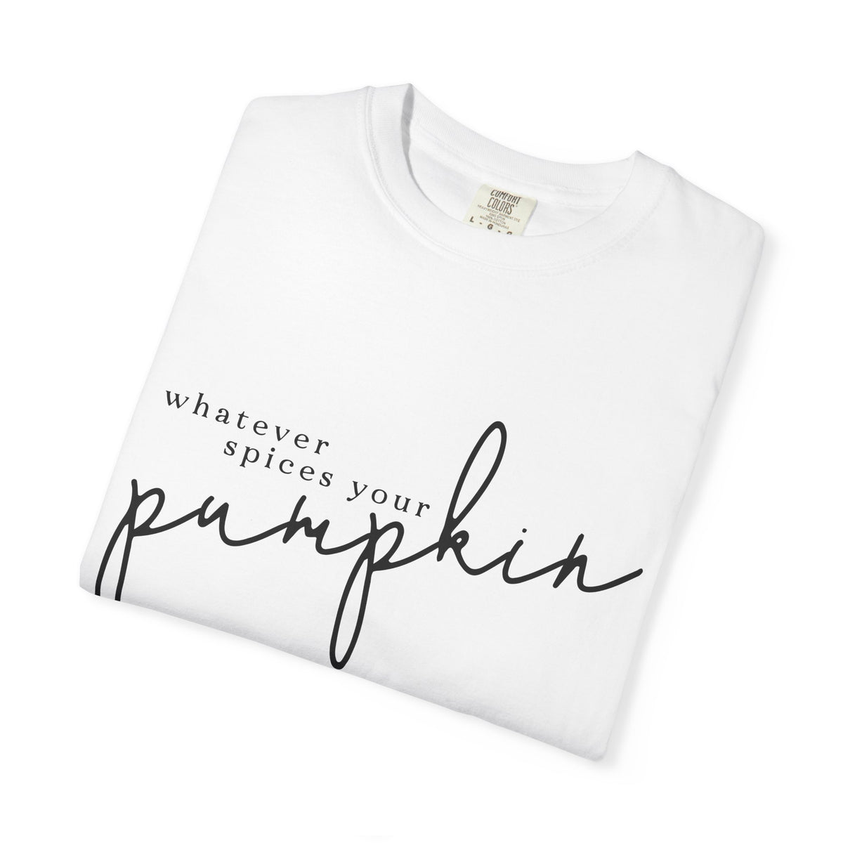 Whatever Spices Your Pumpkin T-Shirt