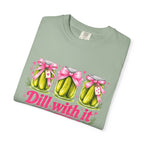 Dill With It T-Shirt — Cute Pickle Graphic Tee for Foodie & Mom Gifts