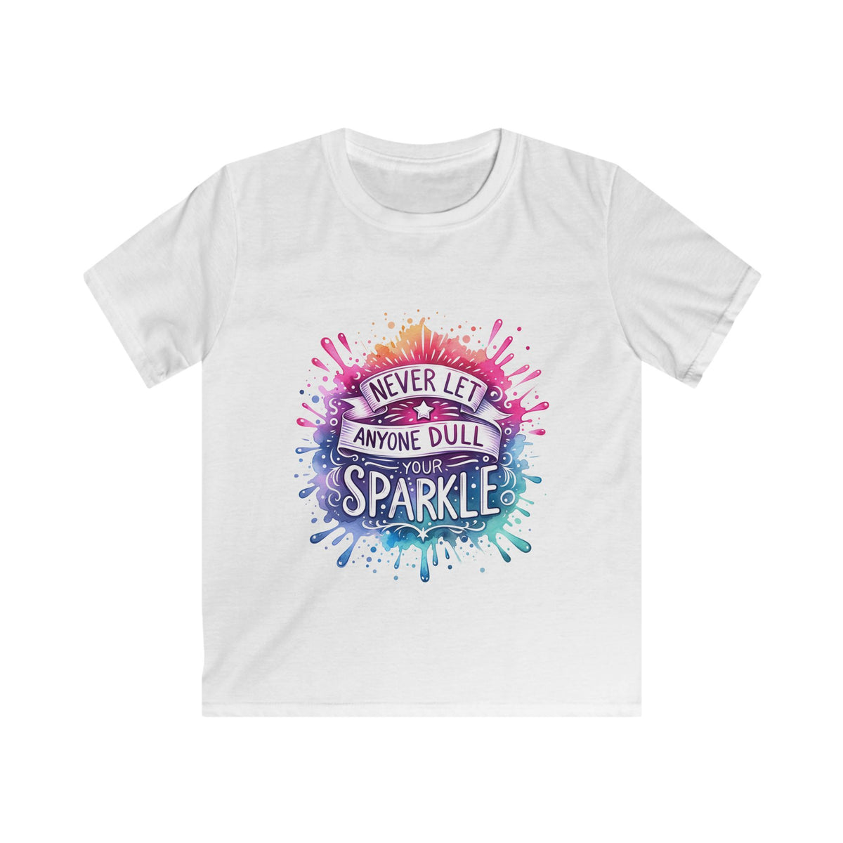 Kids Tee — "Never Let Anyone Dull Your Sparkle" Rainbow Splash