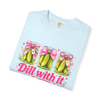 Dill With It T-Shirt — Cute Pickle Graphic Tee for Foodie & Mom Gifts
