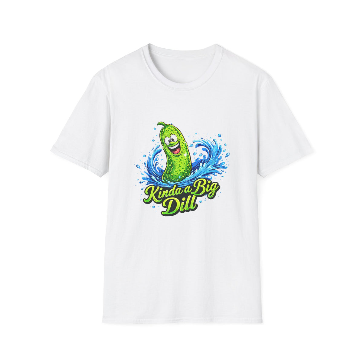 Kinda a Big Dill T-Shirt – Funny Pickle Graphic Tee