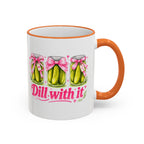 Dill With It Mug — Cute Pickle Jar Coffee Cup (Accent Rim & Handle)