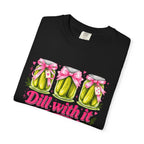 Dill With It T-Shirt — Cute Pickle Graphic Tee for Foodie & Mom Gifts