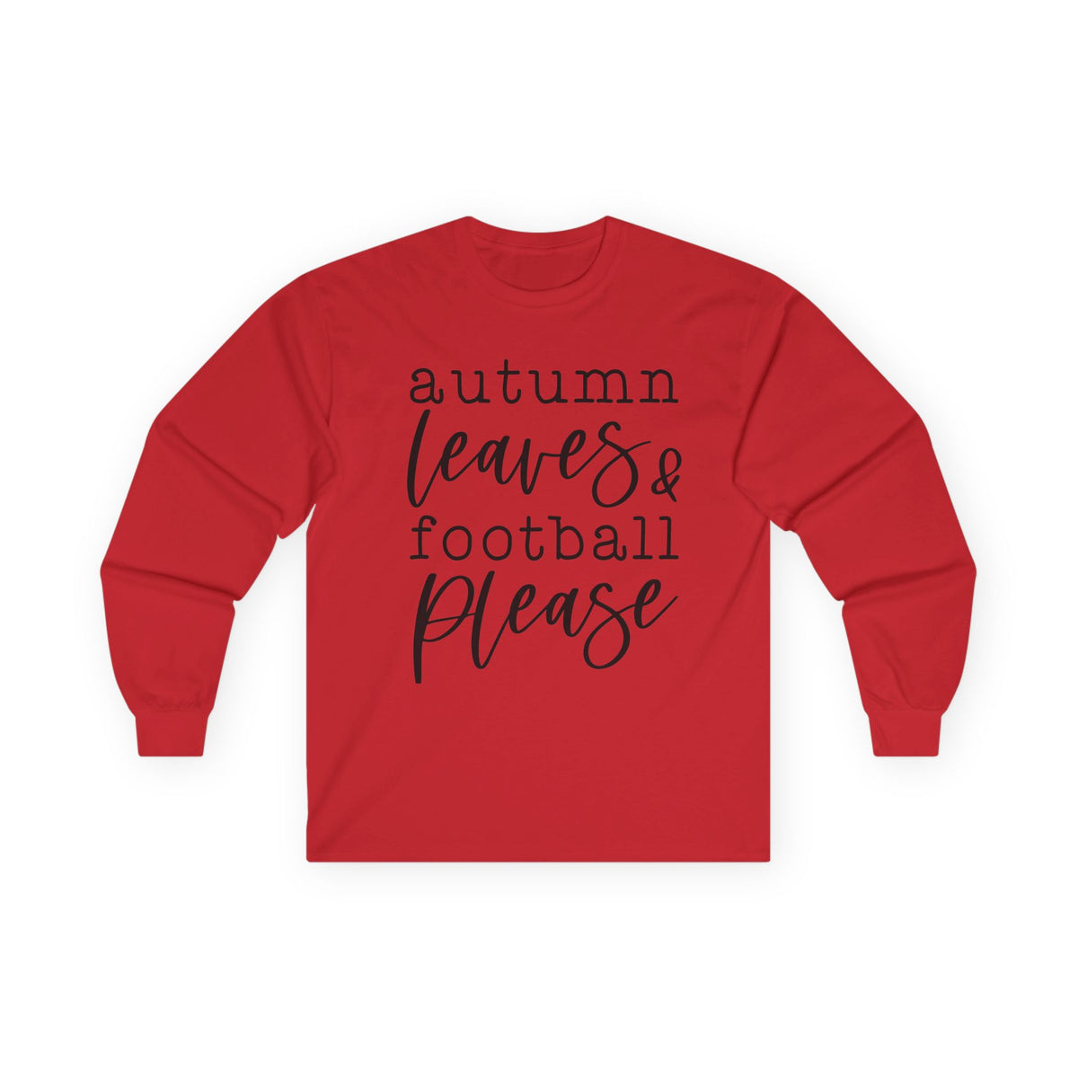 Autumn Leaves & Football Please Long Sleeve Tee