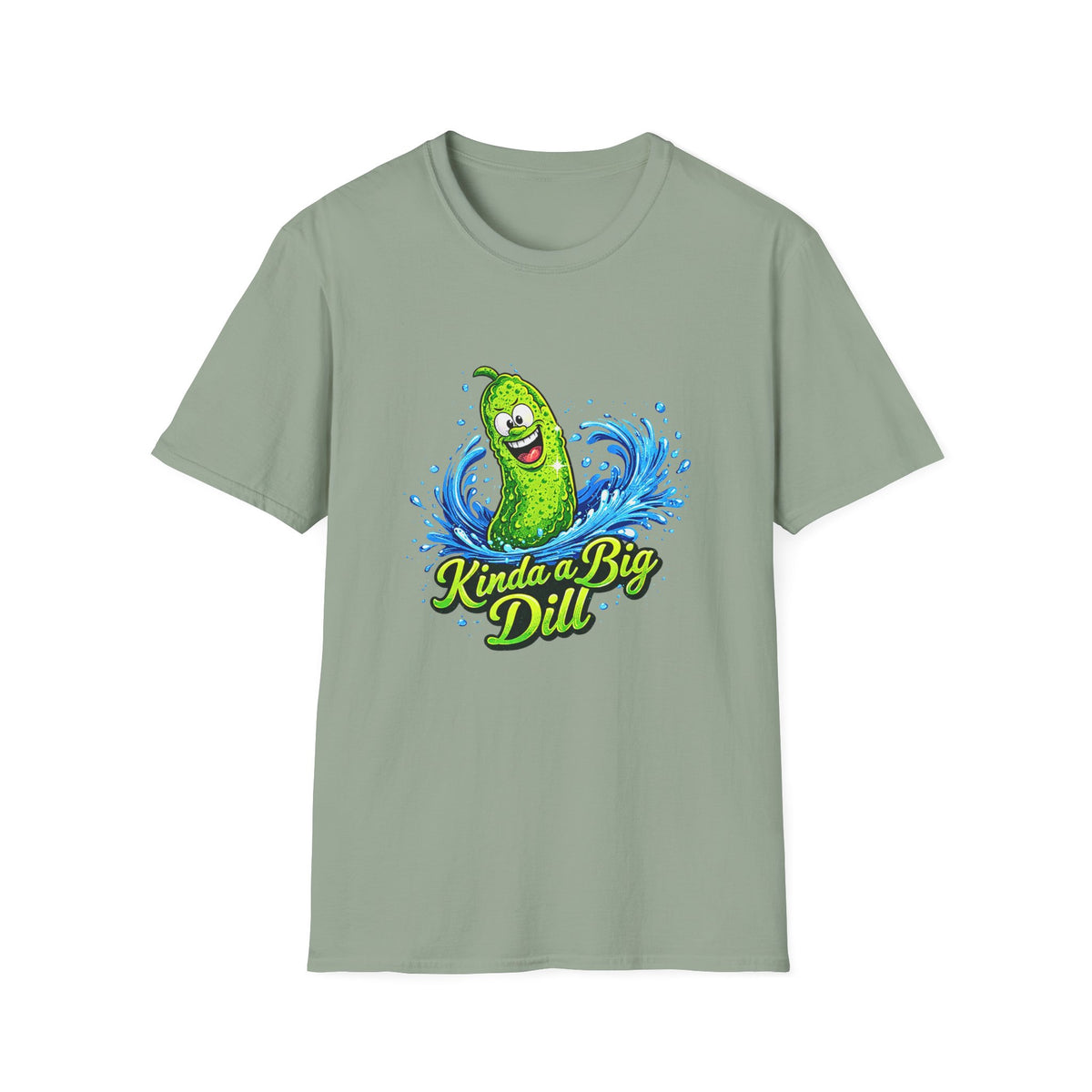 Kinda a Big Dill T-Shirt – Funny Pickle Graphic Tee