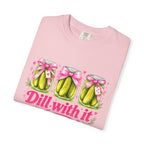 Dill With It T-Shirt — Cute Pickle Graphic Tee for Foodie & Mom Gifts